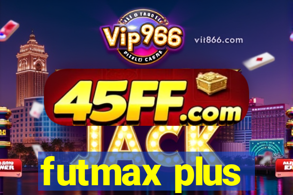 futmax plus